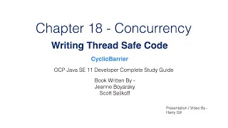 Part 11 - Concurrency - Cyclic Barrier (Multithreading in Java) Java Certification 1Z0-819