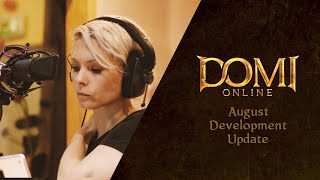 Domi Online - August Development Update