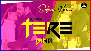 TERE BINA - (Remix) | Tere Bina Salman Khan song | Dj Lemon | Salman khan New Song | Tere Bina Song