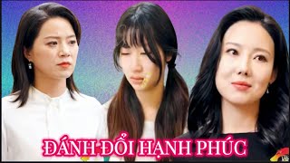 ĐÁNH ĐỔI HẠNH PHÚC → Tập Full HD. Người mẹ đánh đổi con để lấy hư vinh...@SongDaiTV