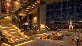 Cozy Paris Apartment with View of The Eiffel Tower 🌃 Smooth Piano Jazz \u0026 Fireplace Sounds for Relax