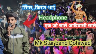 Mk Star band Ek Jo Chale Aadivasi Chale singer kiran bhai om star band malgaon new timli song