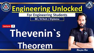 7. THEVENIN`S THEOREM | BEE | Engineering Unlocked | Ranjan Sir