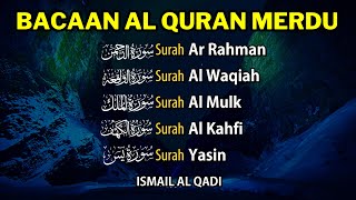 DZIKIR PAGI ALQURAN MERDU | SURAH AL KAHFI, AL MULK, AR RAHMAN, YASIN, AL WAQIAH