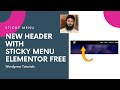 How to build a new Header with Sticky Menu using Elementor Free