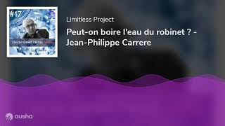 Peut-on boire l'eau du robinet ? - Jean-Philippe Carrere