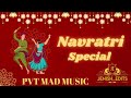 new dandiya mix garba pvt mad music navratri special 2k24