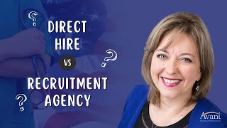 Direct Hire vs. Recruitment Agency