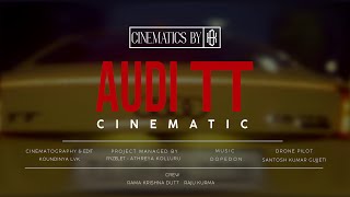 AUDI TT CINEMATIC |  CinematicsbyKD