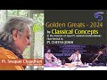 Golden Greats - 2024 : Classical Concepts : Pt. Chetan Joshi (Flute) : Day - 2