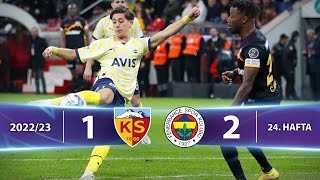 Yukatel Kayserispor (1-2) Fenerbahçe - Highlights/Özet | Spor Toto Süper Lig - 2022/23