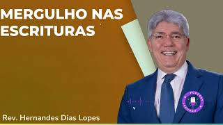 MERGULHO NAS ESCRITURAS  - Hernandes Dias Lopes