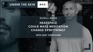 Could Mass Meditation Change Everything? | Under The Skin #44 with Russell Brand