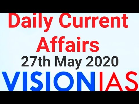 VISION IAS Daily Current Affairs 27 May 2020 (NEWS TODAY) For UPSC ...