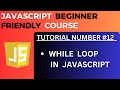 While Loop in JavaScript with example | JavaScript Tutorial-12 for Beginners