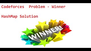 Codeforces Winner Problem Solved Using HashMap Java Solution Discussed