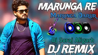 Marunga Jaroor Dj Remix Song||New Hariyana Song||Badmashi Remix Song||Dj Suraj Aligarh||#djremix #dj