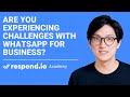 Respond.io Business Academy | Learn the Fastest Way to Kickstart WhatsApp Messaging