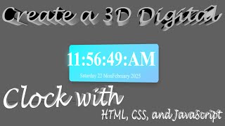 Create a 3D Digital Clock with HTML, CSS, and JavaScript