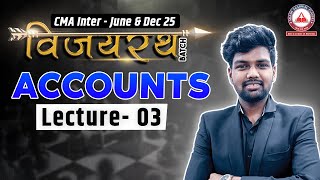 CMA Inter Vijayrath Batch: FINANCIAL ACCOUNTING Lecture 03 | June \u0026 Dec 2025