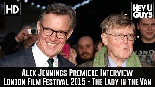 Alex Jennings Interview - The Lady in the Van Premiere