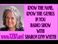 Know the Name, Know the Genius in You with Sharon Lynn Wyeth - Guest: Gail Minogue