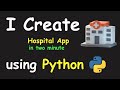 I CREATE HOSPITAL APP IN 2 MIN USING PYTHON & LEARN PYTHON BY BUILDING SIMPLE PROJECTS