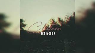 RUBIO — CHITANA 🎶🎧🎶❤️