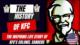 History of KFC | The inspiring life story of KFC's Colonel Sanders | Motivational Story