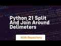 Python 21 split and join around delimeters