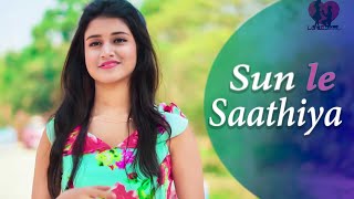 Sun le Saathiya | Sunle o Sathiya | Cute love story | Latest Song |  Stebin Ben | Love address |