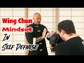 Wing Chun Mindset for Self Defense