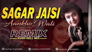 Sagar Jaisi Aankho Wali | Remix | Kush Hell Mix | Kishore Kumar | Chehra Hai Ya Chand  Khila