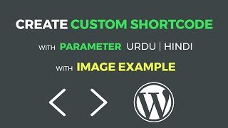 How To Create Your Own WordPress Shortcode | Custom Shortcode with Parameter in Urdu | Hindi