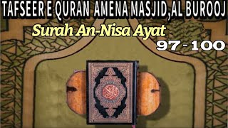 Surah An-Nisa Ayat 97-100 Tafseer by Mufti Asrar Sahab