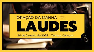 Laudes- 26 de Fevereiro de 2025| 7ª Semana do Tempo Comum| 3ª Semana do Saltério