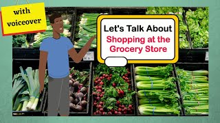 Let's Talk about Shopping at the Grocery Store (with voiceover)