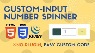 Custom Input Number Spinner using HTML CSS and jQuery