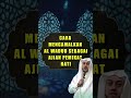 CARA AMALKAN AL WADUD SEBAGAI AJIAN PEMIKAT HATI #shorts #islam #berdoa