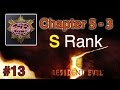 Resident Evil 5 | Chapter 5 - 3 | S Rank