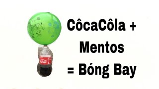 Bơm Bóng Bay Bằng Côcacôla + Mentos Cực Bá Đạo | Đăng Vlogs.