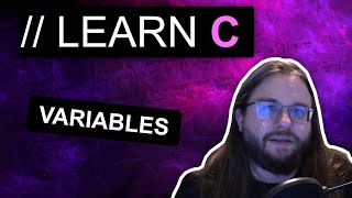 C Variables - Introduction to C Series Episode 4