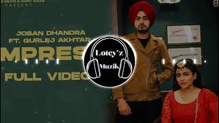 Impress(BASS BOOSTED)🎧 | Joban Dhandra | Ft. Gurlej Akhtar | New Punjabi songs