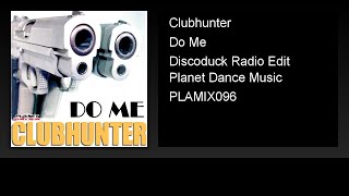 Clubhunter - Do Me (Discoduck Radio Edit)