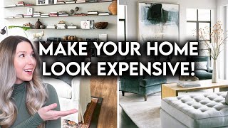 10 WAYS TO MAKE YOUR HOME LOOK MORE EXPENSIVE | DESIGN HACKS