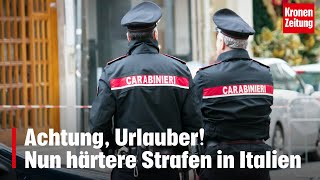 Achtung, Urlauber! Nun härtere Strafen in Italien | krone.tv NEWS