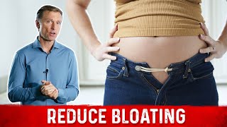 How to Reduce Bloating Quickly? Bloating Remedies – Dr.Berg