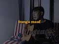 Bunga Maaf (The Lantis) | hammi cover