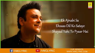 Ek Ajnabi Sa - Sayad Yahi To Pyar Hai Lyrics by Adnan Sami, Lata Mangeshkar [ Lucky Hd ]