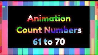 Count Numbers Animation 61 to 70, Counting Numbers For Kids, Number Counting